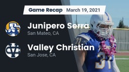 Recap: Junipero Serra  vs. Valley Christian  2021