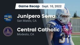 Recap: Junipero Serra  vs. Central Catholic  2022