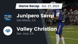 Recap: Junipero Serra  vs. Valley Christian  2023