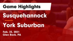Susquehannock  vs York Suburban  Game Highlights - Feb. 23, 2021