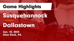 Susquehannock  vs Dallastown  Game Highlights - Jan. 10, 2023