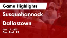Susquehannock  vs Dallastown Game Highlights - Jan. 13, 2023