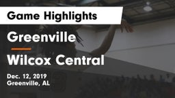 Greenville  vs Wilcox Central  Game Highlights - Dec. 12, 2019