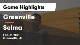 Greenville  vs Selma  Game Highlights - Feb. 2, 2021