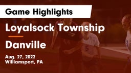 Loyalsock Township  vs Danville Game Highlights - Aug. 27, 2022