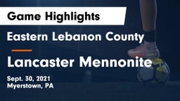 Eastern Lebanon County  vs Lancaster Mennonite Game Highlights - Sept. 30, 2021
