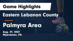 Eastern Lebanon County  vs Palmyra Area  Game Highlights - Aug. 29, 2022