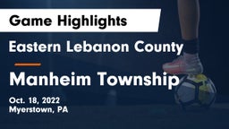 Eastern Lebanon County  vs Manheim Township  Game Highlights - Oct. 18, 2022