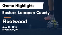 Eastern Lebanon County  vs Fleetwood Game Highlights - Aug. 23, 2023