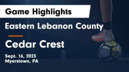 Eastern Lebanon County  vs Cedar Crest  Game Highlights - Sept. 16, 2023