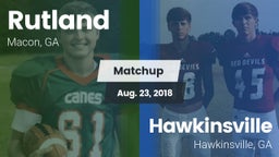 Matchup: Rutland  vs. Hawkinsville  2018