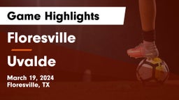 Floresville  vs Uvalde  Game Highlights - March 19, 2024