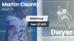 Matchup: Martin County High vs. Dwyer  2019
