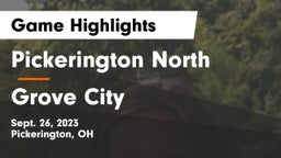 Pickerington North  vs Grove City  Game Highlights - Sept. 26, 2023