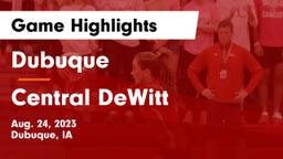 Dubuque  vs Central DeWitt  Game Highlights - Aug. 24, 2023