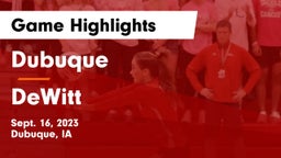 Dubuque  vs DeWitt Game Highlights - Sept. 16, 2023