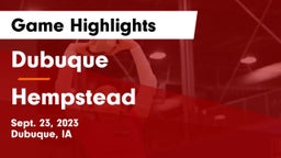 Dubuque  vs Hempstead Game Highlights - Sept. 23, 2023