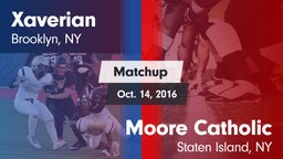Matchup: Xaverian  vs. Moore Catholic  2016