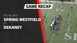 Recap: Spring Westfield  vs. Dekaney  2015