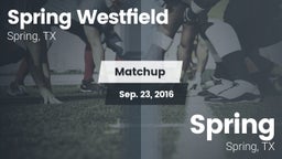 Matchup: Spring Westfield vs. Spring  2016