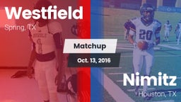 Matchup: Spring Westfield vs. Nimitz  2016