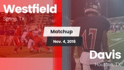 Matchup: Spring Westfield vs. Davis  2016