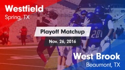 Matchup: Spring Westfield vs. West Brook  2016