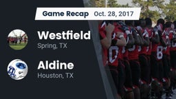 Recap: Westfield  vs. Aldine  2017