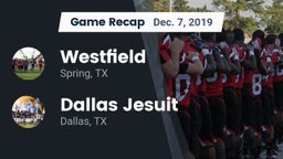 Recap: Westfield  vs. Dallas Jesuit  2019