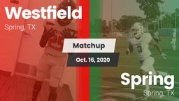Matchup: Spring Westfield vs. Spring  2020