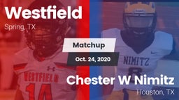 Matchup: Spring Westfield vs. Chester W Nimitz  2020
