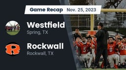 Recap: Westfield  vs. Rockwall  2023