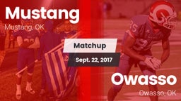 Matchup: Mustang  vs. Owasso  2017