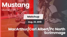 Matchup: Mustang  vs. MacArthur/Carl Albert/Pc North Scrimmage 2018