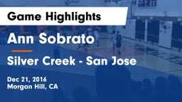 Ann Sobrato  vs Silver Creek - San Jose Game Highlights - Dec 21, 2016