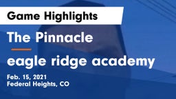 The Pinnacle  vs eagle ridge academy Game Highlights - Feb. 15, 2021