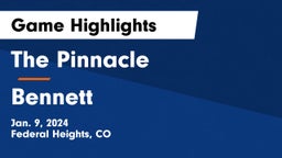 The Pinnacle  vs Bennett  Game Highlights - Jan. 9, 2024