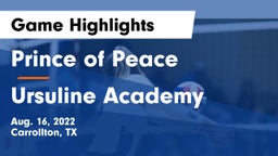 Prince of Peace  vs Ursuline Academy  Game Highlights - Aug. 16, 2022