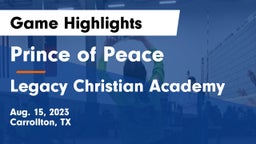 Prince of Peace  vs Legacy Christian Academy  Game Highlights - Aug. 15, 2023