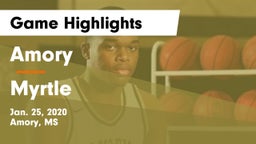 Amory  vs Myrtle Game Highlights - Jan. 25, 2020