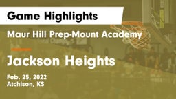 Maur Hill Prep-Mount Academy  vs Jackson Heights  Game Highlights - Feb. 25, 2022