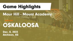 Maur Hill - Mount Academy  vs OSKALOOSA  Game Highlights - Dec. 8, 2023