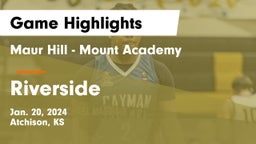 Maur Hill - Mount Academy  vs Riverside Game Highlights - Jan. 20, 2024