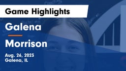 Galena  vs Morrison  Game Highlights - Aug. 26, 2023