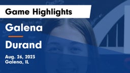 Galena  vs Durand  Game Highlights - Aug. 26, 2023