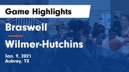 Braswell  vs Wilmer-Hutchins  Game Highlights - Jan. 9, 2021