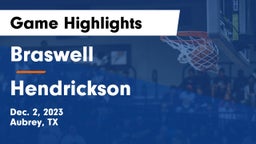 Braswell  vs Hendrickson  Game Highlights - Dec. 2, 2023