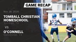 Recap: Tomball Christian HomeSchool  vs. O'Connell  2016