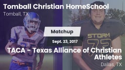 Matchup: Tomball Christian vs. TACA - Texas Alliance of Christian Athletes 2017