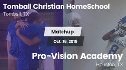Matchup: Tomball Christian vs. Pro-Vision Academy  2018